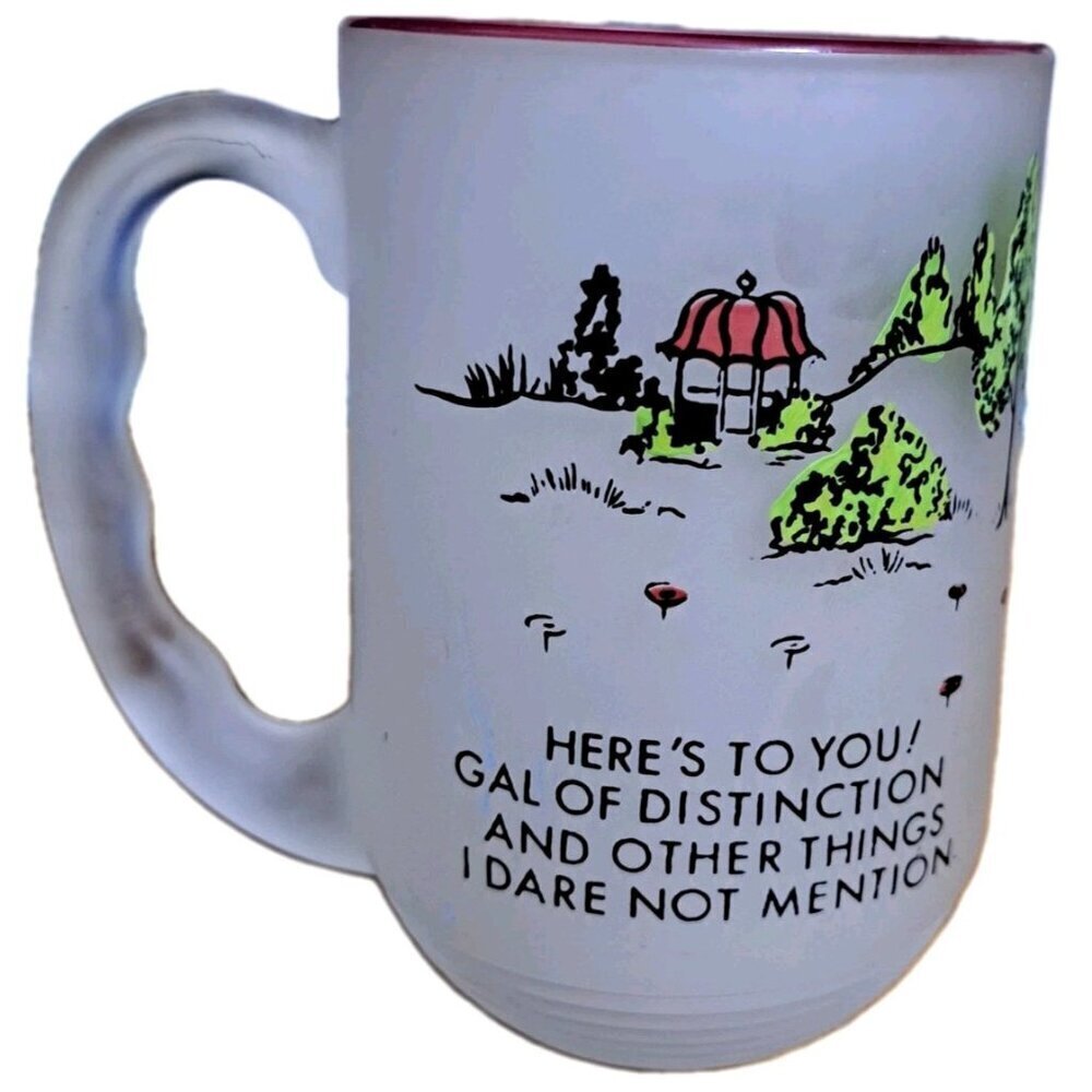 Vintage 4 Finger Satin Glass Mug "Here's to You Gal of Distinction..."